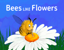 bees like flowers