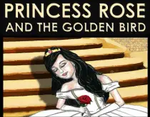 princess rose and the golden bird