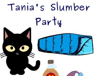 tania's slumber party