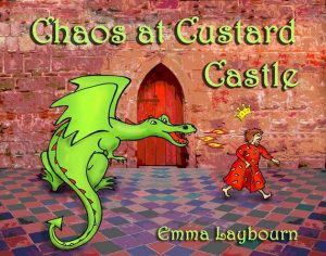 Chaos at Custard Castle Emma Laybourn