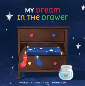 my dream in the drawer rhyming inspirational picture book