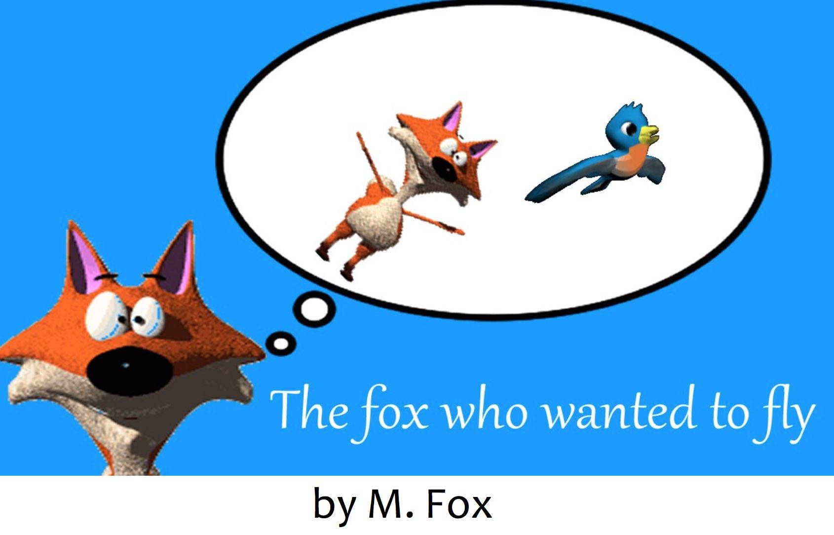 The fox who learned to fly