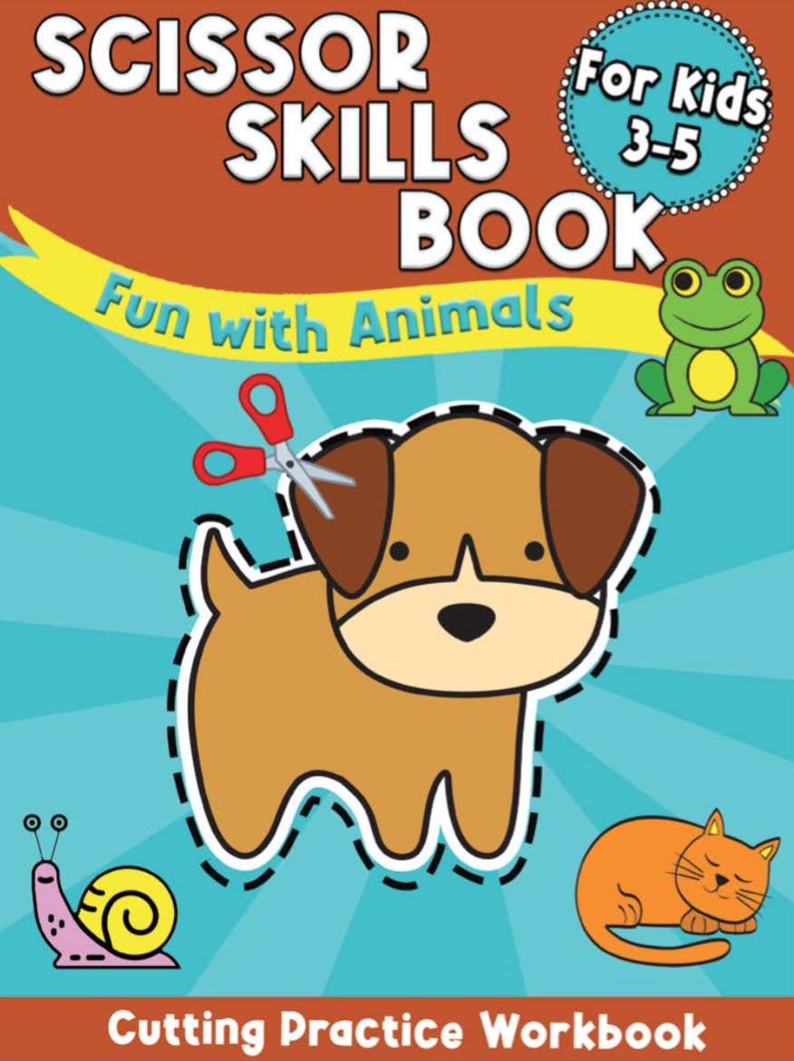 Scissor Skills: For Toddlers 2-4 Years, Preschool Workbook For Kids, 37  Pages Of Funny Animals (Paperback)