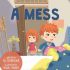 A Mess! – Early reader