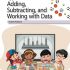 Adding, Subtracting, and Working with Data – Grade 1 Workbook